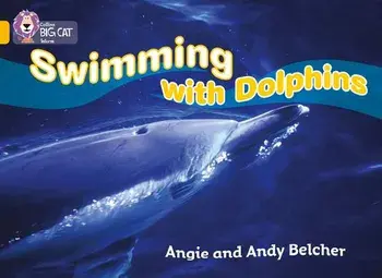 Swimming with Dolphins. Band 09/Gold, Paperback/Andy Belcher