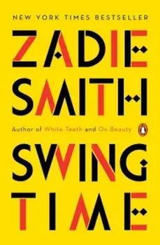 Swing Time, Paperback/Zadie Smith