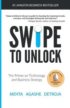 Swipe to Unlock: The Primer on Technology and Business Strategy, Paperback/Aditya Agashe