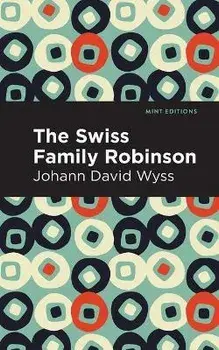 Swiss Family Robinson, Paperback/Johann David Wyss