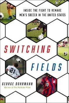 Switching Fields, Hardback/George Dohrmann