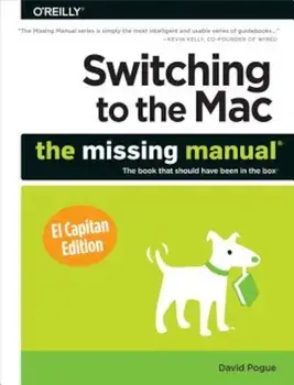 Switching to the Mac: The Missing Manual, El Capitan Edition, Paperback/David Pogue