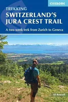 Switzerland's Jura Crest Trail, Paperback/Alison Rowsell
