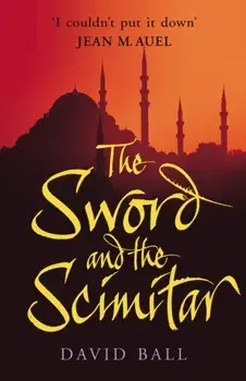 Sword And The Scimitar, Paperback/David Ball