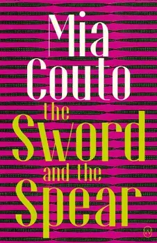 Sword And The Spear, Paperback/Mia Couto