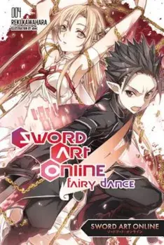 Sword Art Online 4: Fairy Dance (Light Novel), Paperback/Reki Kawahara