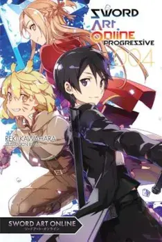 Sword Art Online Progressive 4 (Light Novel), Paperback/Reki Kawahara
