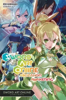 Sword Art Online, Vol. 17 (light novel), Paperback/Reki Kawahara