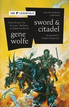 Sword & Citadel: The Second Half of the Book of the New Sun, Paperback/Gene Wolfe