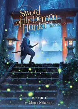 Sword of the Demon Hunter: Kijin Gentosho (Light Novel) Vol. 1, Paperback/Motoo Nakanishi