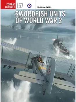 Swordfish Units of World War 2, Paperback/Matthew Willis