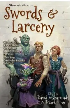 Swords & Larceny - David Afsharirad