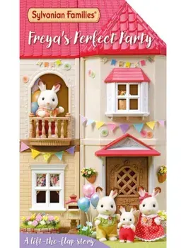 Sylvanian Families: Freya's Perfect Party: A Lift-the-Flap Story, Board book/Macmillan Children's Books
