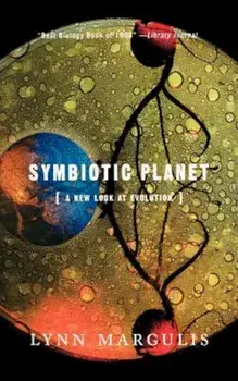 Symbiotic Planet: A New Look at Evolution, Paperback/Lynn Margulis