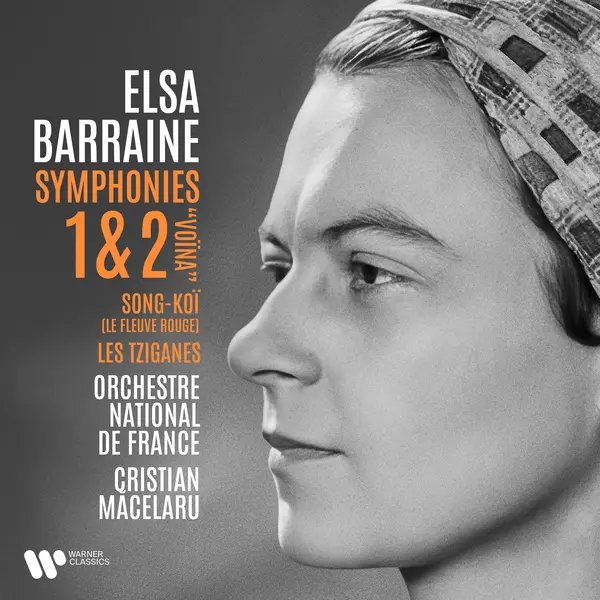 Symphonies 1 & 2 "Voina" / Song-Koi (Le Fleuve Rouge) / Les Tziganes | Elsa Barraine, Orchestre National De France, Cristian Macelaru