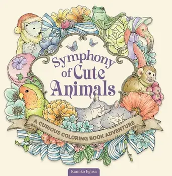 Symphony of Cute Animals: A Curious Coloring Book Adventure, Paperback/Kanoko Egusa