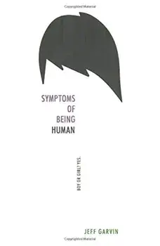 Symptoms of Being Human, Paperback/Jeff Garvin