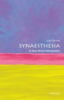 Synaesthesia: A Very Short Introduction, Paperback/Julia Simner