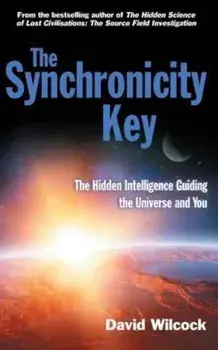 Synchronicity Key, Paperback/David Wilcock