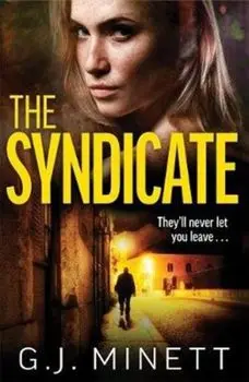 Syndicate. A gripping thriller about revenge and redemption, Paperback/GJ Minett