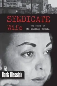 Syndicate Wife: The Story of Ann Drahmann Coppola, Paperback/Hank Messick