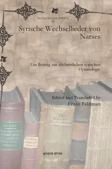 Syrische Wechsellieder von Narses. Ein Beitrag zur altchristlichen syrischen Hymnologie, Hardback/***