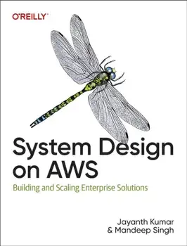 System Design on AWS. Building and Scaling Enterprise Solutions, Paperback/Mandeep Singh
