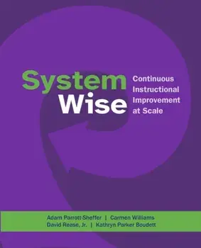 System Wise. Continuous Instructional Improvement at Scale, Paperback/Kathryn Parker Boudett