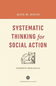 Systematic Thinking for Social Action, Paperback/Alice M. Rivlin