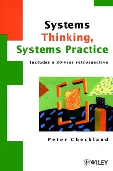 Systems Thinking, Systems Practice. Includes a 30-Year Retrospective, Paperback/Peter Checkland