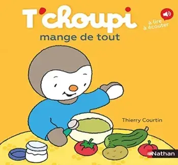 T'choupi mange de tout, Hardback/Thierry Courtin