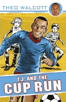 T.J. and the Cup Run, Paperback/Theo Walcott
