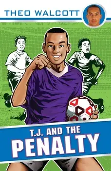 T.J. and the Penalty, Paperback/Theo Walcott