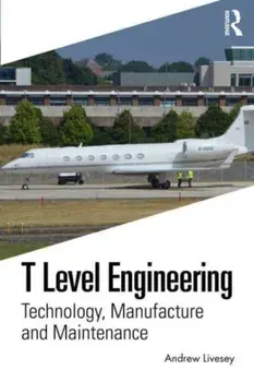 T Level Engineering. Technology, Manufacture and Maintenance, Paperback/***