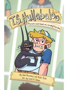 T.S. Hullabaloo. A Graphic Novel Based on a (Mostly) True Story, Paperback/Victor Fuste