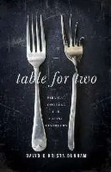 Table for Two: Biblical Counsel for Eating Disorders, Paperback/David Dunham