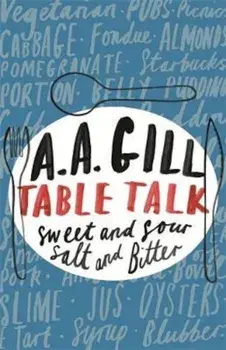 Table Talk, Paperback/A A Gill