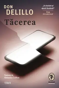 Tacerea/Don Delillo