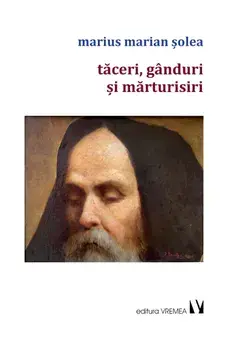 Taceri, ganduri si marturisiri/Marius Marian Solea