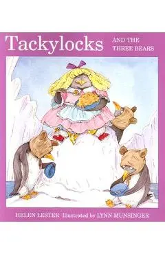 Tackylocks and the Three Bears - Helen Lester