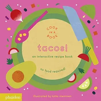 Tacos!: An Interactive Recipe Book, Hardcover/Lotta Nieminen