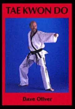 Tae Kwon Do, Paperback/Rear Admiral Dave Oliver