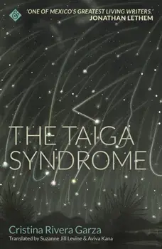 Taiga Syndrome, Paperback/Cristina Rivera Garza