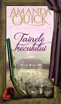 Tainele trecutului/Amanda Quick