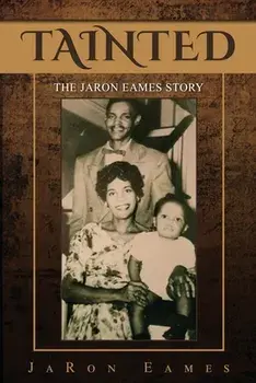Tainted: The JaRon Eames Story, Paperback/Jaron Eames
