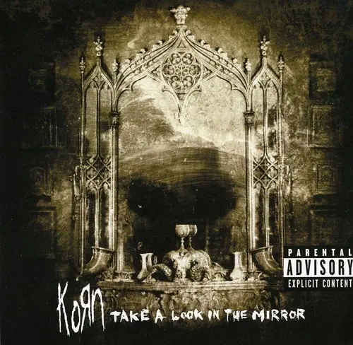 Take A Look In The Mirror | Korn
