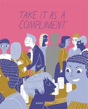 Take It as a Compliment, Paperback/Maria Stoian