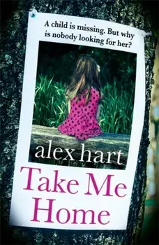 Take Me Home, Paperback/Alex Hart