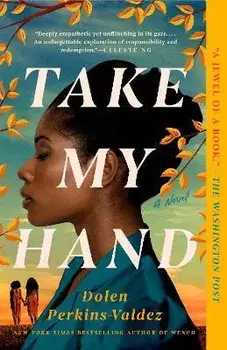 Take My Hand, Paperback/Dolen Perkins-Valdez