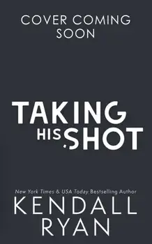 Taking His Shot, Paperback/Kendall Ryan